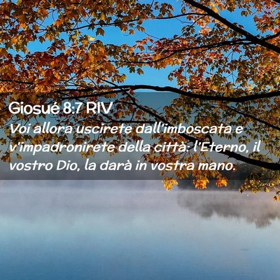 Picture 02 - Giosué 8:7 RIV - Voi allora uscirete dall’imboscata e - Bible Verse Picture