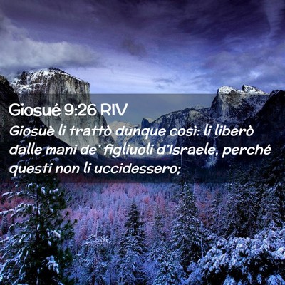 Picture 02 - Giosué 9:26 RIV - Giosuè li trattò dunque così: li liberò dalle - Bible Verse Picture