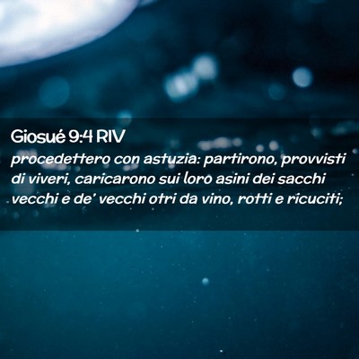 Picture 02 - Giosué 9:4 RIV - procedettero con astuzia: partirono, provvisti di - Bible Verse Picture
