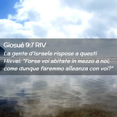 Picture 02 - Giosué 9:7 RIV - La gente d’Israele rispose a questi Hivvei: - Bible Verse Picture