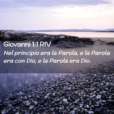 Picture 02 - Giovanni 1:1 RIV - Nel principio era la Parola, e la Parola era con - Bible Verse Picture