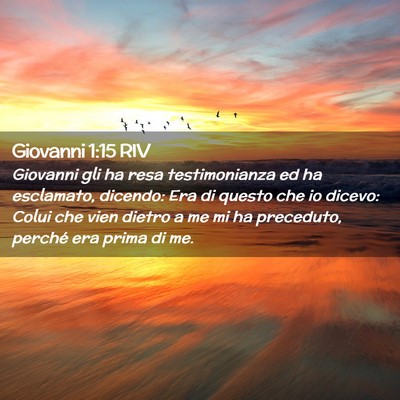 Picture 02 - Giovanni 1:15 RIV - Giovanni gli ha resa testimonianza ed ha - Bible Verse Picture