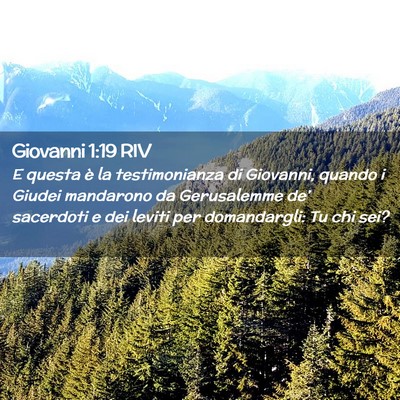 Picture 02 - Giovanni 1:19 RIV - E questa è la testimonianza di Giovanni, quando - Bible Verse Picture