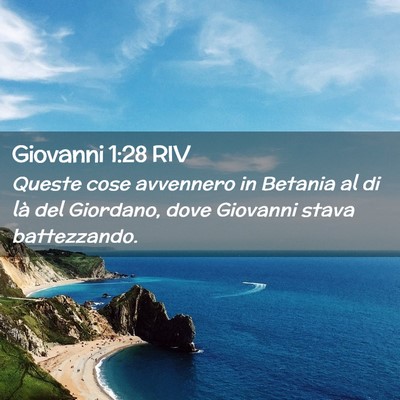 Picture 02 - Giovanni 1:28 RIV - Queste cose avvennero in Betania al di là del - Bible Verse Picture