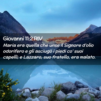 Picture 02 - Giovanni 11:2 RIV - Maria era quella che unse il Signore d’olio - Bible Verse Picture