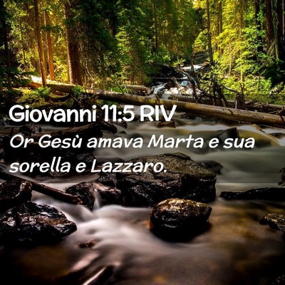 Picture 02 - Giovanni 11:5 RIV - Or Gesù amava Marta e sua sorella e - Bible Verse Picture