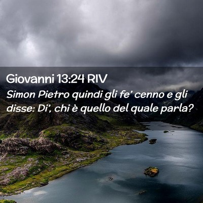 Picture 02 - Giovanni 13:24 RIV - Simon Pietro quindi gli fe’ cenno e gli disse: - Bible Verse Picture