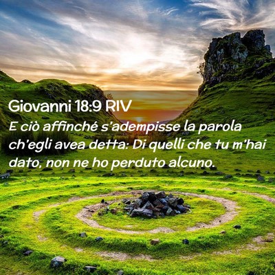 Picture 02 - Giovanni 18:9 RIV - E ciò affinché s’adempisse la parola - Bible Verse Picture