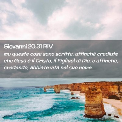 Picture 02 - Giovanni 20:31 RIV - ma queste cose sono scritte, affinché crediate - Bible Verse Picture