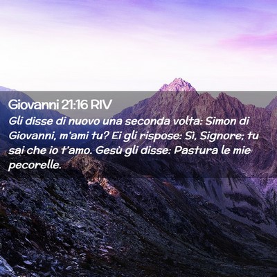 Picture 02 - Giovanni 21:16 RIV - Gli disse di nuovo una seconda volta: Simon di - Bible Verse Picture