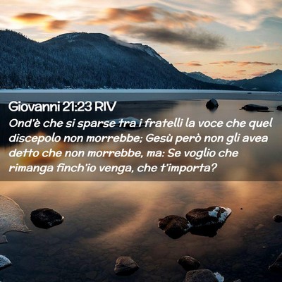 Picture 02 - Giovanni 21:23 RIV - Ond’è che si sparse tra i fratelli la voce che - Bible Verse Picture