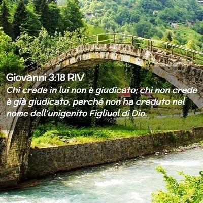 Picture 02 - Giovanni 3:18 RIV - Chi crede in lui non è giudicato; chi non crede - Bible Verse Picture