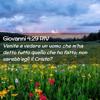 Picture 02 - Giovanni 4:29 RIV - Venite a vedere un uomo che m’ha detto tutto - Bible Verse Picture