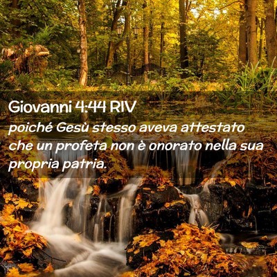 Picture 02 - Giovanni 4:44 RIV - poiché Gesù stesso aveva attestato che un - Bible Verse Picture