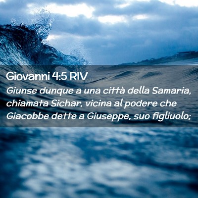 Picture 02 - Giovanni 4:5 RIV - Giunse dunque a una città della Samaria, - Bible Verse Picture