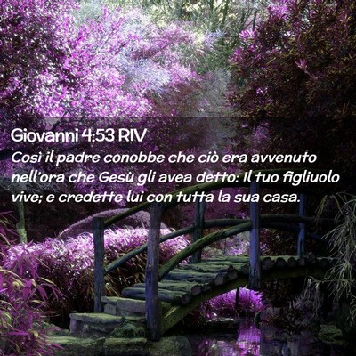 Picture 02 - Giovanni 4:53 RIV - Così il padre conobbe che ciò era avvenuto - Bible Verse Picture