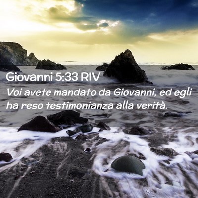 Picture 02 - Giovanni 5:33 RIV - Voi avete mandato da Giovanni, ed egli ha reso - Bible Verse Picture
