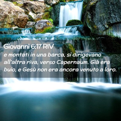 Picture 02 - Giovanni 6:17 RIV - e montati in una barca, si dirigevano all’altra - Bible Verse Picture