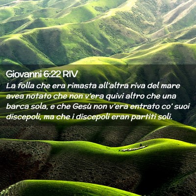 Picture 02 - Giovanni 6:22 RIV - La folla che era rimasta all’altra riva del - Bible Verse Picture