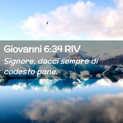Picture 02 - Giovanni 6:34 RIV - Signore, dacci sempre di codesto - Bible Verse Picture