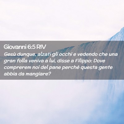 Picture 02 - Giovanni 6:5 RIV - Gesù dunque, alzati gli occhi e vedendo che una - Bible Verse Picture