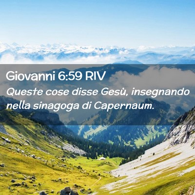 Picture 02 - Giovanni 6:59 RIV - Queste cose disse Gesù, insegnando nella - Bible Verse Picture