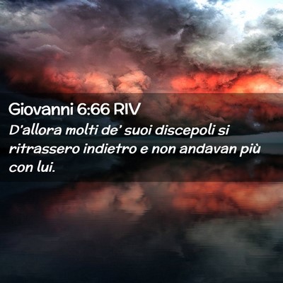 Picture 02 - Giovanni 6:66 RIV - D’allora molti de’ suoi discepoli si - Bible Verse Picture