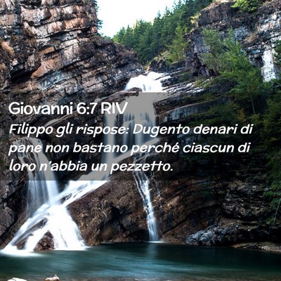 Picture 02 - Giovanni 6:7 RIV - Filippo gli rispose: Dugento denari di pane non - Bible Verse Picture