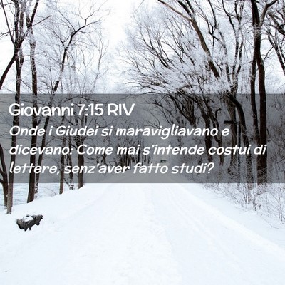 Picture 02 - Giovanni 7:15 RIV - Onde i Giudei si maravigliavano e dicevano: Come - Bible Verse Picture