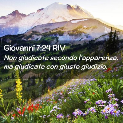 Picture 02 - Giovanni 7:24 RIV - Non giudicate secondo l’apparenza, ma giudicate - Bible Verse Picture