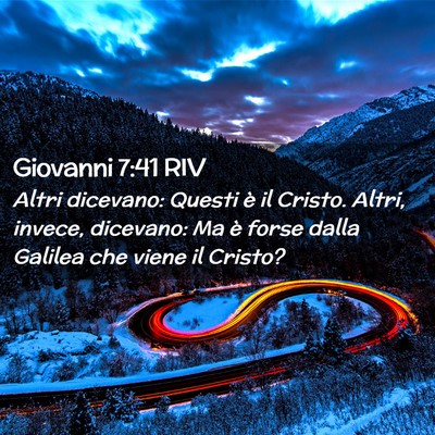 Picture 02 - Giovanni 7:41 RIV - Altri dicevano: Questi è il Cristo. Altri, - Bible Verse Picture