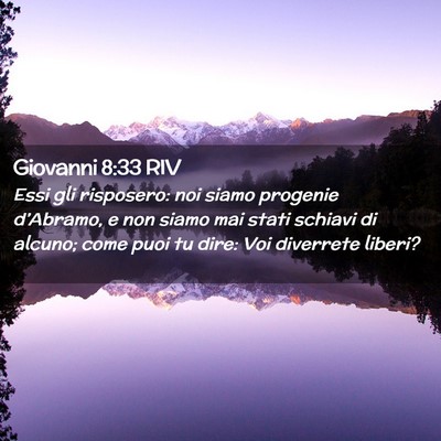 Picture 02 - Giovanni 8:33 RIV - Essi gli risposero: noi siamo progenie - Bible Verse Picture