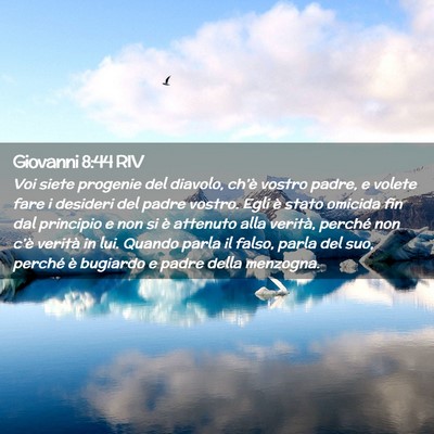 Picture 02 - Giovanni 8:44 RIV - Voi siete progenie del diavolo, ch’è vostro - Bible Verse Picture