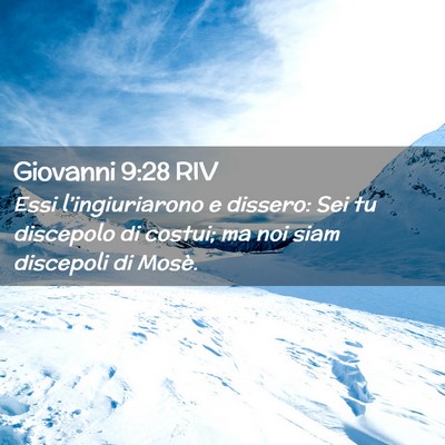 Picture 02 - Giovanni 9:28 RIV - Essi l’ingiuriarono e dissero: Sei tu discepolo - Bible Verse Picture