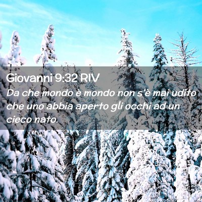 Picture 02 - Giovanni 9:32 RIV - Da che mondo è mondo non s’è mai udito che - Bible Verse Picture