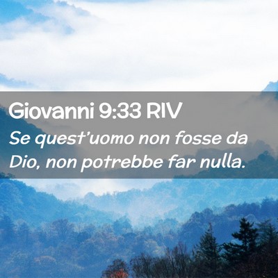 Picture 02 - Giovanni 9:33 RIV - Se quest’uomo non fosse da Dio, non potrebbe - Bible Verse Picture