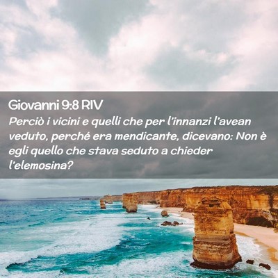 Picture 02 - Giovanni 9:8 RIV - Perciò i vicini e quelli che per l’innanzi - Bible Verse Picture