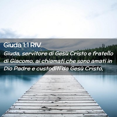 Picture 02 - Giuda 1:1 RIV - Giuda, servitore di Gesù Cristo e fratello di - Bible Verse Picture