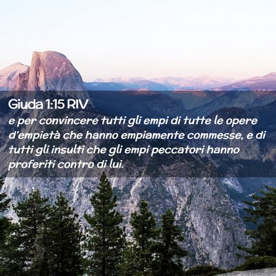 Picture 02 - Giuda 1:15 RIV - e per convincere tutti gli empi di tutte le opere - Bible Verse Picture