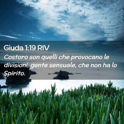 Picture 02 - Giuda 1:19 RIV - Costoro son quelli che provocano le divisioni, - Bible Verse Picture