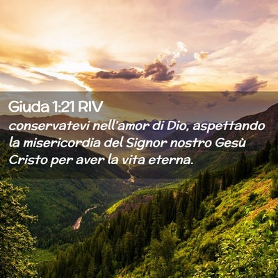 Picture 02 - Giuda 1:21 RIV - conservatevi nell’amor di Dio, aspettando la - Bible Verse Picture