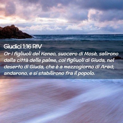 Picture 02 - Giudici 1:16 RIV - Or i figliuoli del Keneo, suocero di Mosè, - Bible Verse Picture