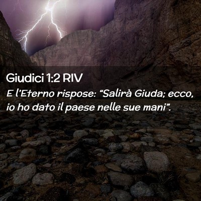 Picture 02 - Giudici 1:2 RIV - E l’Eterno rispose: “Salirà Giuda; ecco, io - Bible Verse Picture