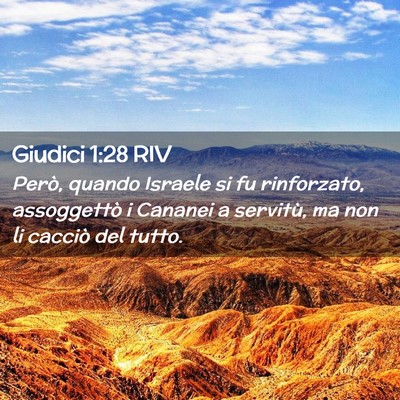 Picture 02 - Giudici 1:28 RIV - Però, quando Israele si fu rinforzato, - Bible Verse Picture