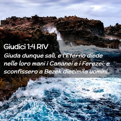 Picture 02 - Giudici 1:4 RIV - Giuda dunque salì, e l’Eterno diede nelle loro - Bible Verse Picture