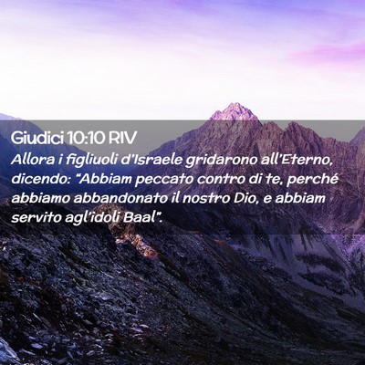 Picture 02 - Giudici 10:10 RIV - Allora i figliuoli d’Israele gridarono - Bible Verse Picture