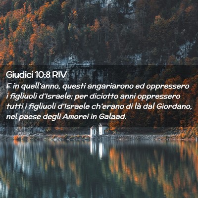 Picture 02 - Giudici 10:8 RIV - E in quell’anno, questi angariarono ed - Bible Verse Picture
