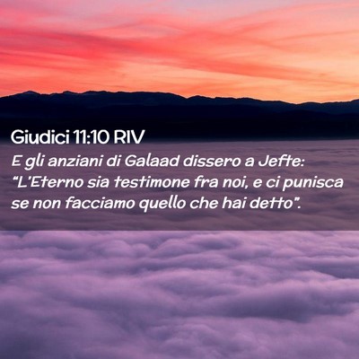 Picture 02 - Giudici 11:10 RIV - E gli anziani di Galaad dissero a Jefte: - Bible Verse Picture
