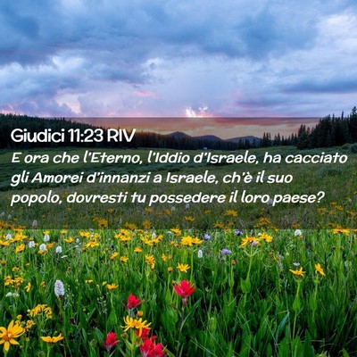 Picture 02 - Giudici 11:23 RIV - E ora che l’Eterno, l’Iddio d’Israele, ha - Bible Verse Picture