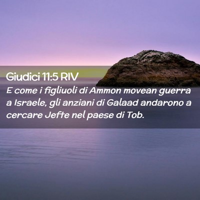 Picture 02 - Giudici 11:5 RIV - E come i figliuoli di Ammon movean guerra a - Bible Verse Picture